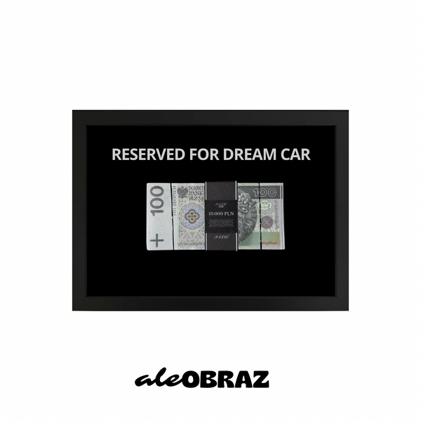 Reserved For Dream Car