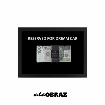 Reserved For Dream Car
